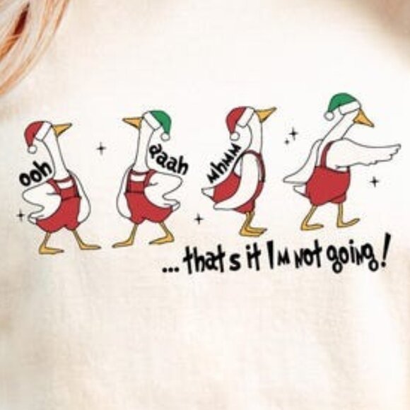 That's It I'm Not Going Christmas Shirt, Christmas Goose Tshirt - Picture 2 of 4